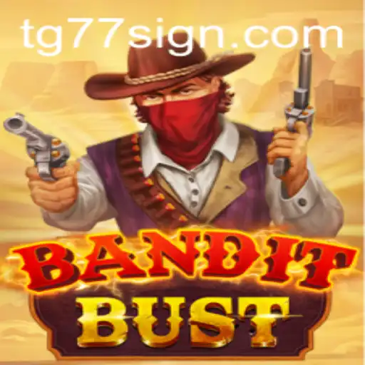 Unveiling BanditBust: A Thrilling Adventure in the World of TG77