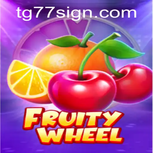 Exploring the Exciting World of FruityWheel: The TG77 Edition