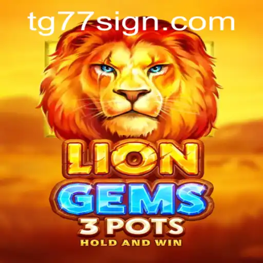 Exploring the Exciting World of LionGems3pots: Gameplay, Features, and Strategies